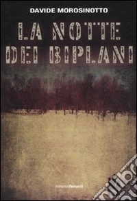 La notte dei biplani libro