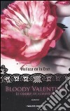 Bloody Valentine. Le ombre di Schuyler libro di De la Cruz Melissa
