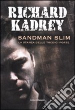 Sandman Slim. La stanza delle tredici porte libro