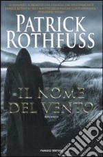 Il nome del vento. Le cronache dell'assassino del re. Vol. 1 libro