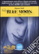 Blue moon. Gli immortali libro