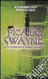 Picabo Swayne. Le storie della camera oscura libro