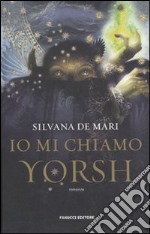 Io mi chiamo Yorsh libro