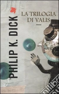 La trilogia di Valis libro