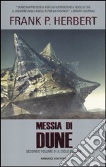 Messia di Dune. Il ciclo di Dune. Vol. 2 libro