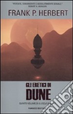 Gli eretici di Dune. Il ciclo di Dune. Vol. 5