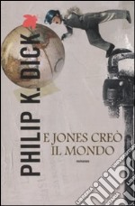 E Jones creò il mondo libro