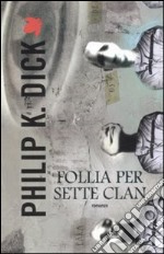 Follia per sette clan libro