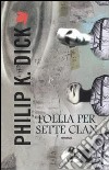 Follia per sette clan libro