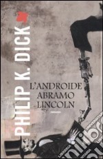 Androide Abramo Lincoln