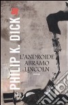 Androide Abramo Lincoln libro