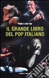 Il grande libro del pop italiano libro