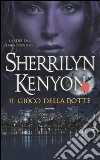 Il gioco della notte libro di Kenyon Sherrilyn
