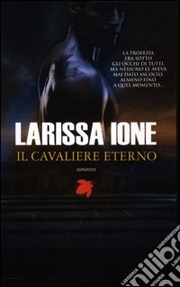 Il cavaliere eterno. I cavalieri della libertà libro