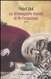 Lo stravagante mondo di Mr Fergesson libro