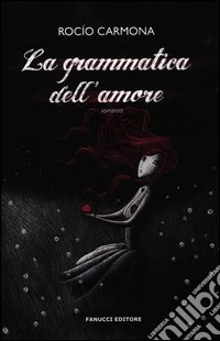 La Grammatica dell'amore libro