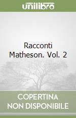 Racconti Matheson. Vol. 2 libro