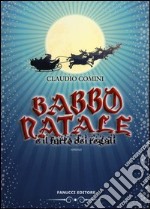 Babbo Natale e il furto dei regali libro