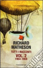 Tutti i racconti. Vol. 2: 1954-1959 libro