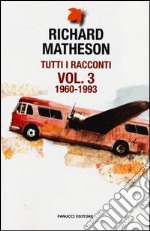 Tutti i racconti. Vol. 3: 1960-1993 libro