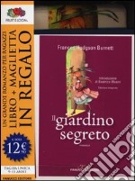 Il giardino segreto. Ediz. integrale. Con gadget libro