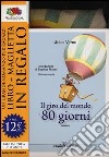 Il giro del mondo in 80 giorni. Ediz. integrale. Con gadget libro