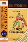 Le tigri di Mompracem. Ediz. integrale. Con gadget libro