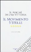 Il perché di una vittoria. Il Movimento 5 stelle libro