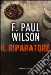 Il riparatore libro di Wilson F. Paul