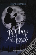 Bambini nel bosco libro