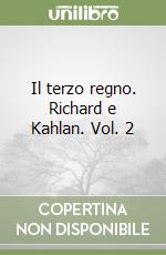 Il terzo regno. Richard e Kahlan. Vol. 2 libro