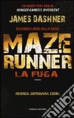 La fuga. Maze Runner. Vol. 2 libro usato