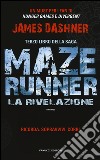 La rivelazione. Maze Runner. Vol. 3 libro