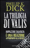 La trilogia di Valis libro