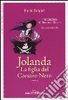 Jolanda la figlia del Corsaro nero. Ediz. integrale libro