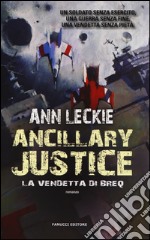 Ancillary Justice. La vendetta di Breq libro