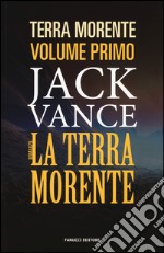 La terra morente. Vol. 1 libro