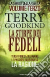 La stirpe dei fedeli. La spada della verità. Vol. 3 libro