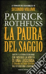 La paura del saggio. Le cronache dell'assasino del re. Vol. 2 libro