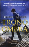 Il trono ombra libro di Wexler Django