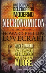 Necronomicon. Il libro segreto di H. P. Lovecraft libro