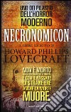 Necronomicon. Il libro segreto di H. P. Lovecraft libro