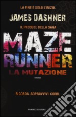 La mutazione. Maze Runner libro