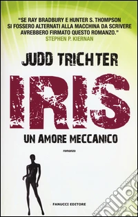 Iris. Un amore meccanico