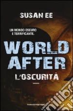 World after. L'oscurità libro