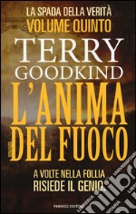 L'anima del fuoco. La spada della verità. Vol. 5 libro