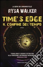 Time's Edge. Il confine del tempo libro