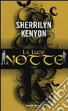 La luce della notte libro di Kenyon Sherrilyn