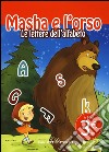 Le lettere dell'alfabeto. Masha e l'orso. Ediz. illustrata libro