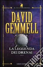 La leggenda dei Drenai. Il ciclo dei Drenai. Vol. 1 libro